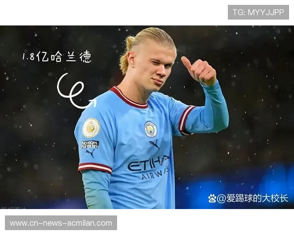 哈兰德与姆巴佩并列一亿八千万欧领衔前锋身价榜掀起新王者之争 哈兰德与姆巴佩并列一亿八千万欧领衔前锋身价榜掀起新王者之争