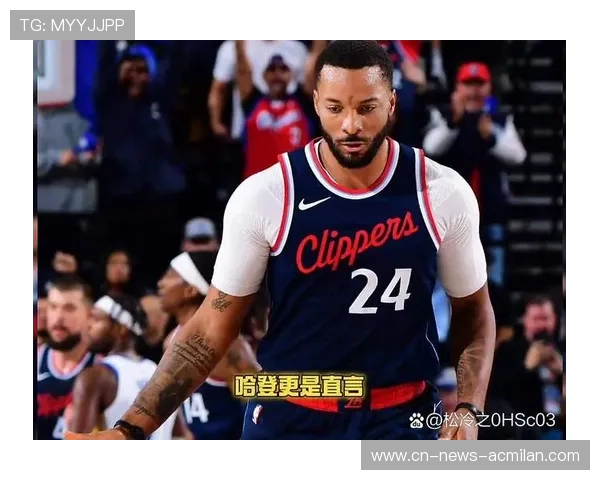 快船再迎“三喜一忧”!个别球员涨球难掩全队困局 快船再迎“三喜一忧”!个别球员涨球难掩全队困局