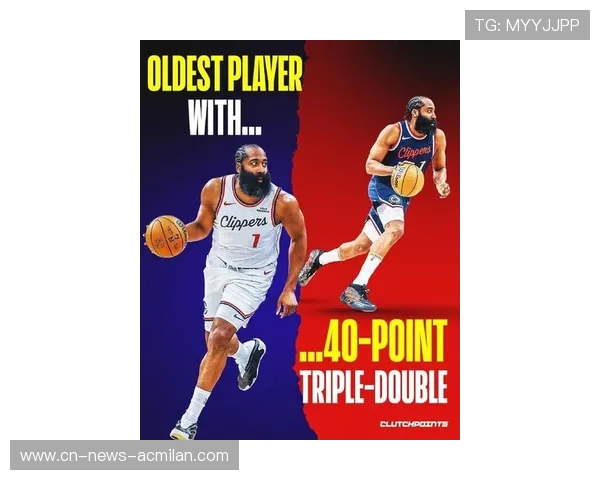 哈登41+三双抢眼，球场上的不老传奇再现